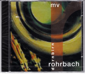 Musikverein Dornbirn - Rohrbach   CD mit Aufnahmen von 1997 1998 (Blasmusik) Bild 1