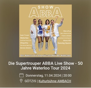 11.04 - 2x Supertrouper ABBA Live Show - 50 Jahre Waterloo Tour 2024 in Götzis