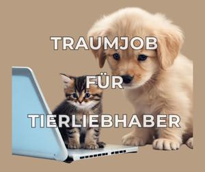 Traumjob für Tierliebhaber