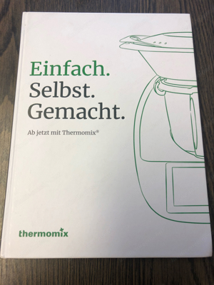Kochbuch Thermomix: Einfach. Selbst. Gemacht. Bild 1