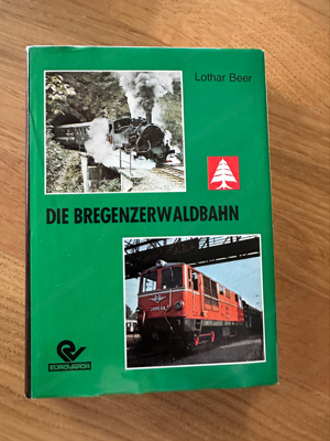 Die Bregenzerwaldbahn - Lothar Beer