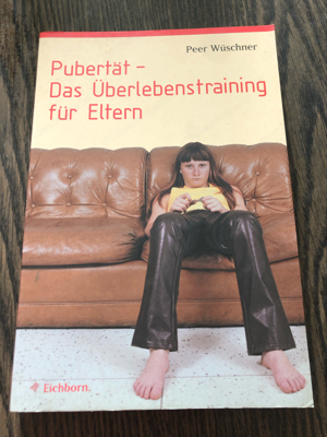 Pubertät - Das Überlebenstraining für Eltern