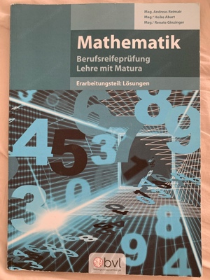 Mathematik Berufsreifeprüfung Lehre mit Matura Erarbeitungsteil: Lösungen