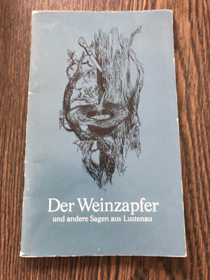 Der Weinzapfer und andere Sagen aus Lustenau