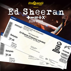 2 x Ed Sheeran Tickets - Frequency St. Pölten