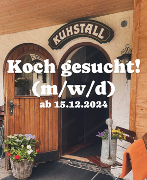 Koch gesucht! Restaurant Kuhstall