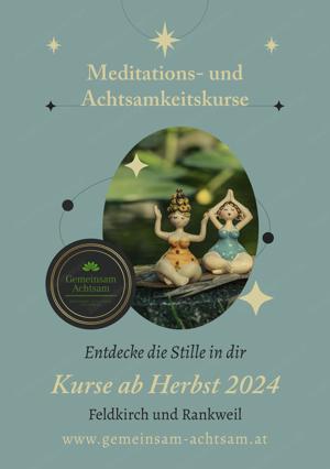 Meditations- und Achtsamkeitskurs in Feldkirch und Rankweil