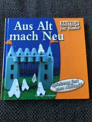 Aus Alt mach Neu - Basteln für Kinder Bild 1