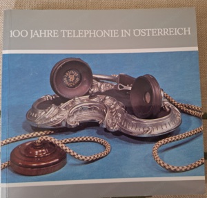 100 Jahre Telefonie in Österreich 