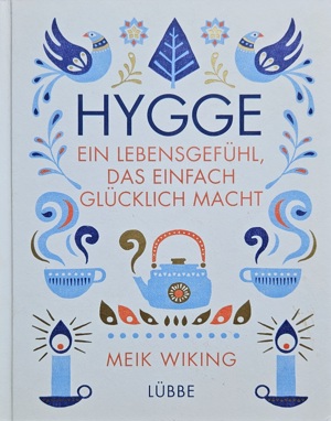 HYGGE - Ein Lebensgefühl, das einfach glücklich macht - fast wie NEU !