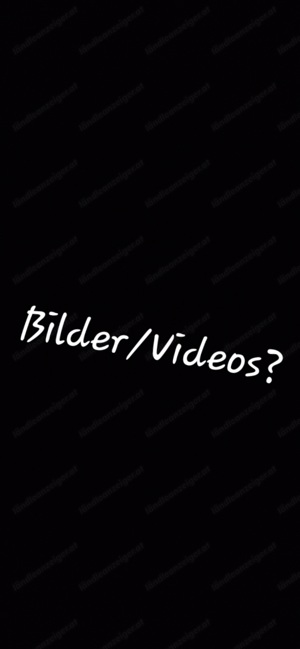 Biete Bilder Videos