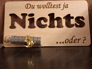 Gelaserte Geschenkidee mit Humor "Du wolltest ja NIX!" Weihnachten Geburtstag oder..... Bild 3