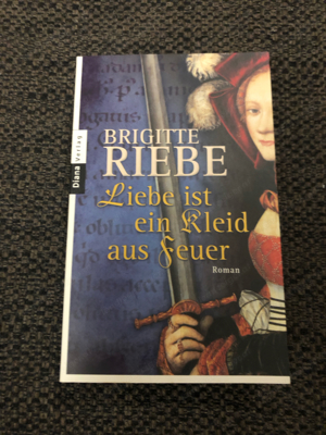 Liebe ist ein Kleid aus Feuer, Brigitte Riebe