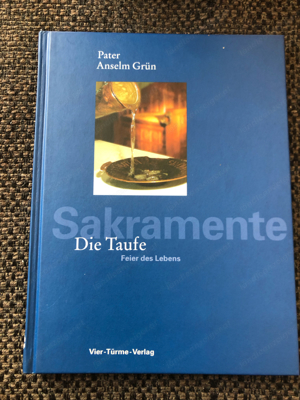 Sakramente: Die Taufe, Anselm Grün