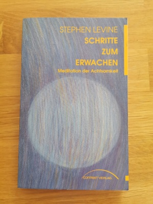 Schritte zum Erwachen, Stephen Levine