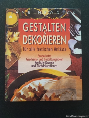 Gestalten & Dekorieren für alle festlichen Anlässe 