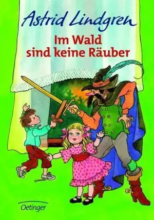 Im Wald sind keine Räuber * Astrid Lindgren * Gebundene Ausgabe