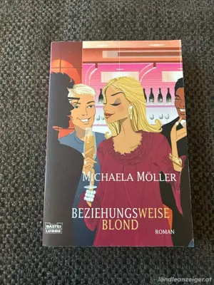 Beziehungsweise blond, Michaela Möller
