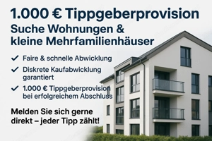 1.000   Tippgeberprovision   Suche Wohnungen & kleine Mehrfamilienhäuser