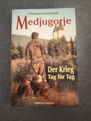 Buch: Schwester Emmanuel, Medjugorje - Der Krieg Tag für Tag