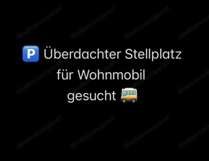 Wohnmobil Stellplatz GESUCHT