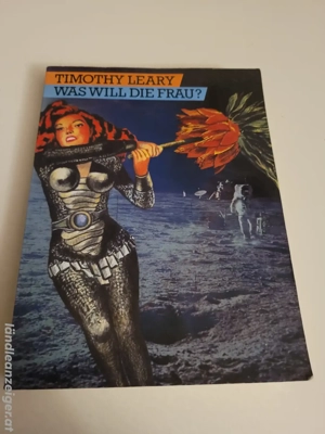 Timothy Leary. Was will die Frau