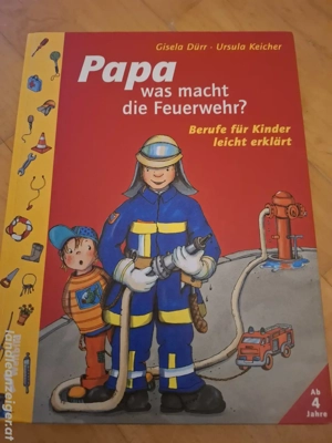 Papa was nacht die Feuerwehr?