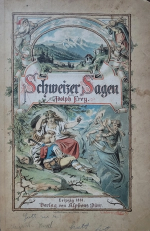Schweizer Sagenbuch erzählt von Adolph Frey Bild 2