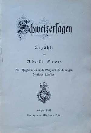 Schweizer Sagenbuch erzählt von Adolph Frey Bild 3