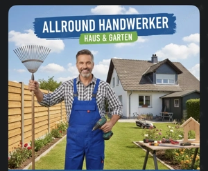 Allround Handwerker bietet Hilfe in Haus und Garten