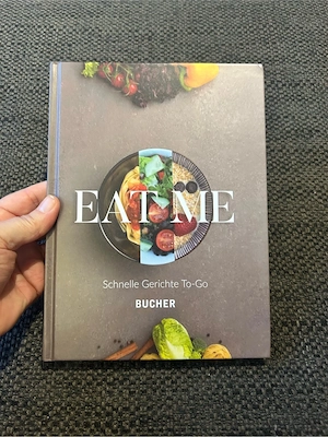 Eat me - Schnelle Gerichte to go