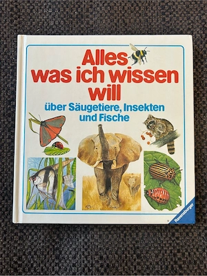 Alles, was ich wissen will über Säugetiere, Insekten und Fische