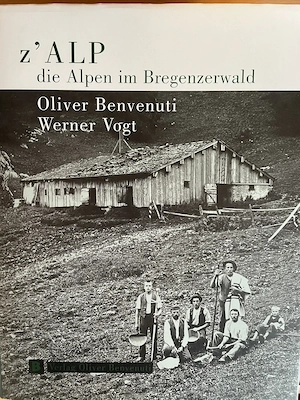 z' Alp Die Alpen im Bregenzerwald