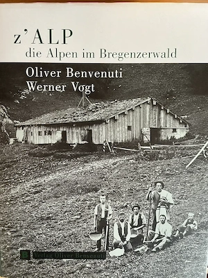 z' Alp Die Alpen im Bregenzerwald