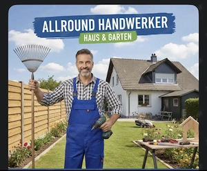 Allround Handwerker bietet Hilfe für Haus und Garten