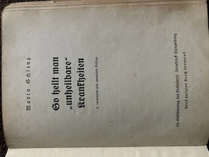 So heilt man  unheilbare  Krankheiten von Maria Schlenz Bild 3