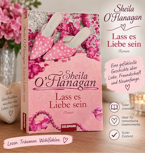 Sheila O'Flanigan - Lass es Liebe sein - Liebesroman